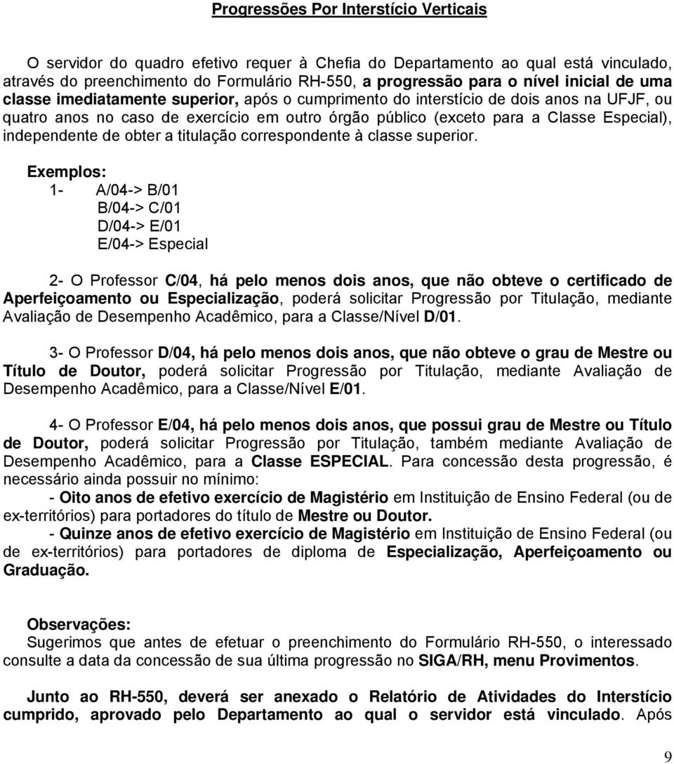 independente de obter a titulação correspondente à classe superior.