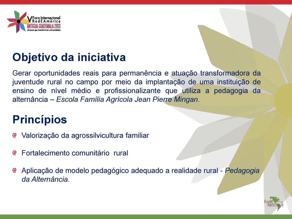 pedagogia da alternância Escola Família Agrícola Jean Pierre Mingan.