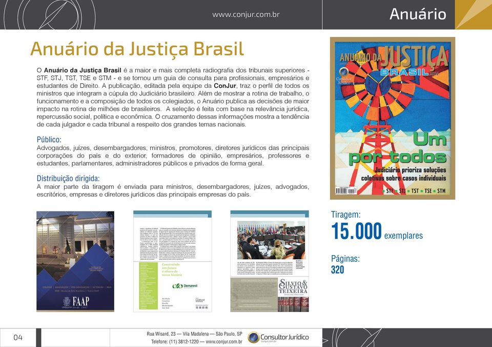 A publicação, editada pela equipe da ConJur, traz o perfil de todos os ministros que integram a cúpula do Judiciário brasileiro.