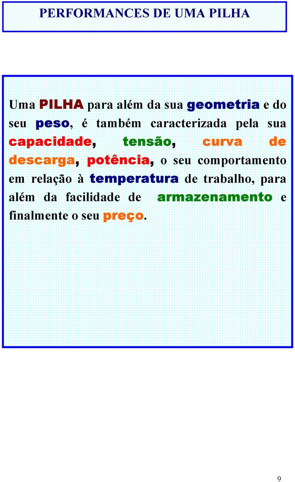 descarga, potência, o seu comportamento em relação à temperatura de