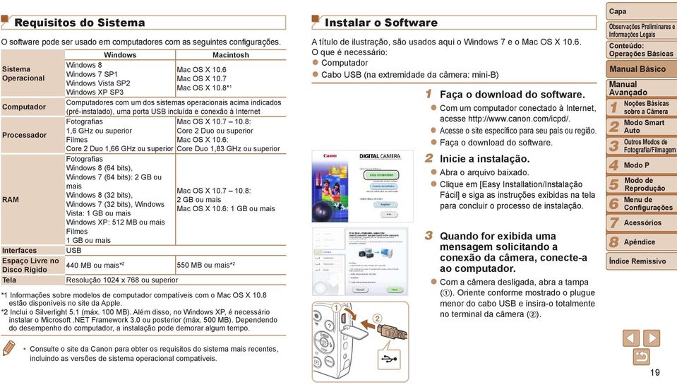 : Core Duo, GHz ou superior Core Duo, GHz ou superior RAM Windows ( bits), Windows ( bits): GB ou mais Windows ( bits), Windows ( bits), Windows Vista: GB ou mais Windows XP: MB ou mais Filmes GB ou