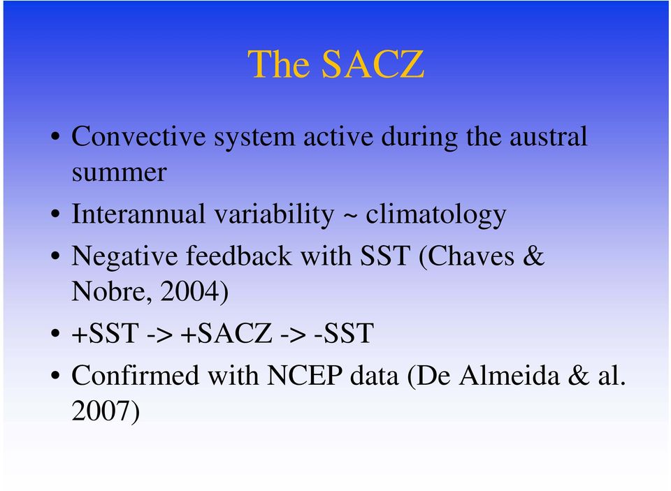 feedback with SST (Chaves & Nobre, 2004) +SST -> +SACZ