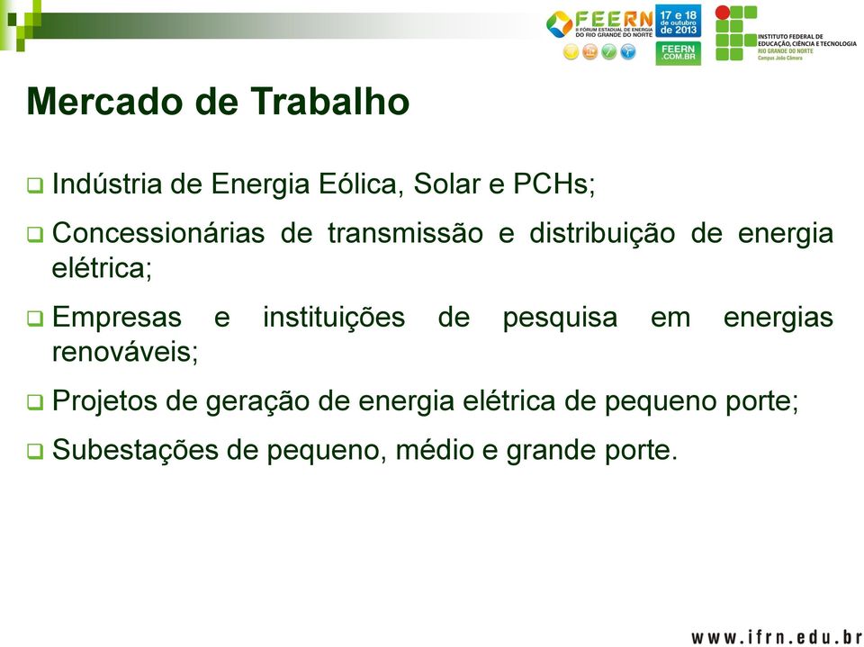 Empresas e instituições de pesquisa em energias renováveis; Projetos de