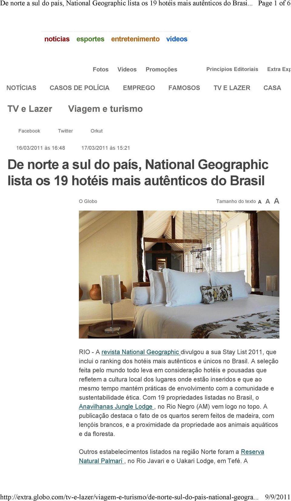 National Geographic divulgou a sua Stay List 2011, que inclui o ranking dos hotéis mais autênticos e únicos no Brasil.