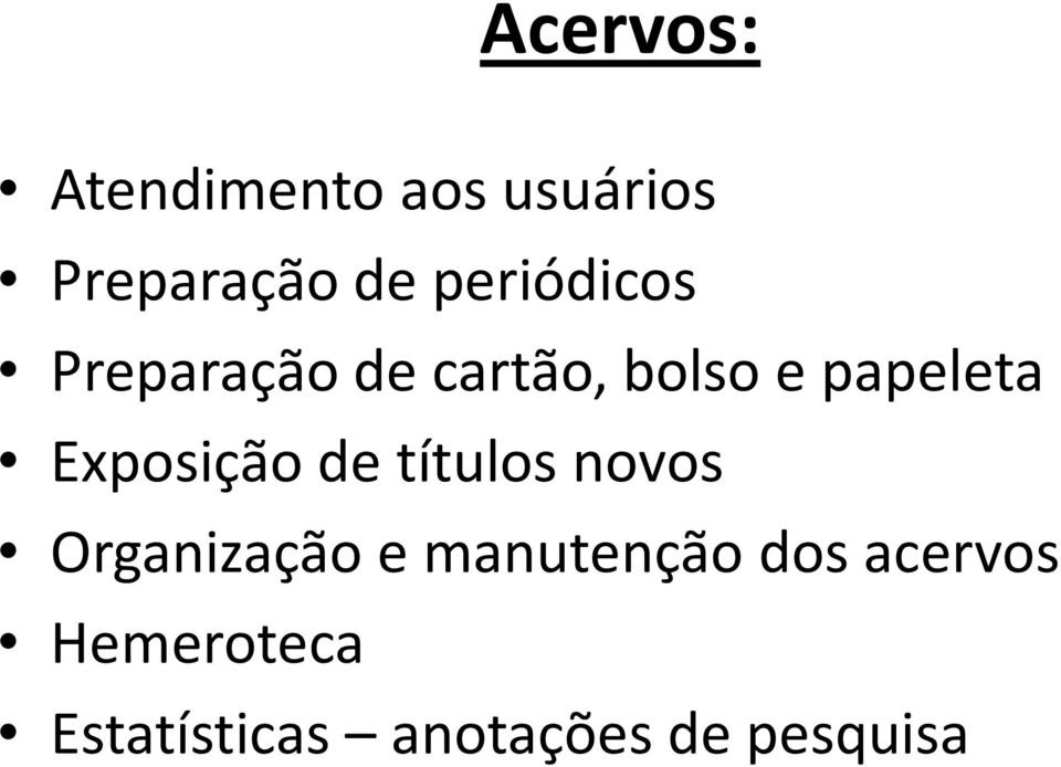 Exposição de títulos novos Organização e manutenção