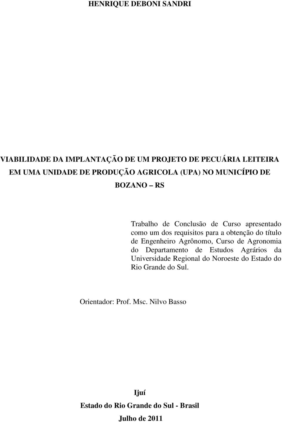 obtenção do título de Engenheiro Agrônomo, Curso de Agronomia do Departamento de Estudos Agrários da Universidade