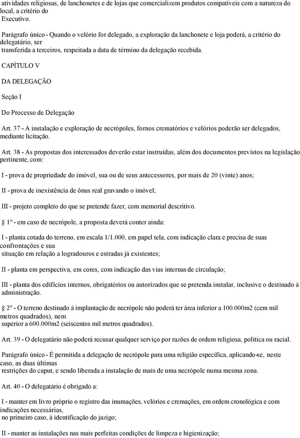 CAPÍTULO V DA DELEGAÇÃO Seção I Do Processo de Delegação Art.