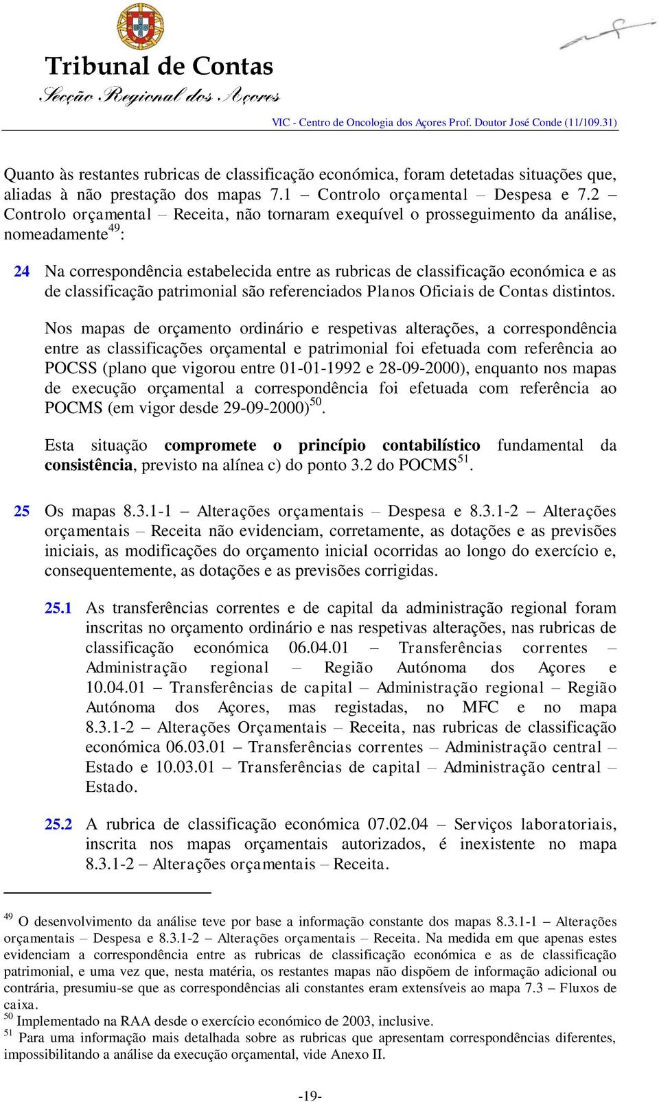 classificação patrimonial são referenciados Planos Oficiais de Contas distintos.