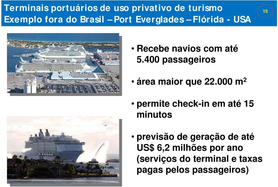 400 passageiros área maior que 22.