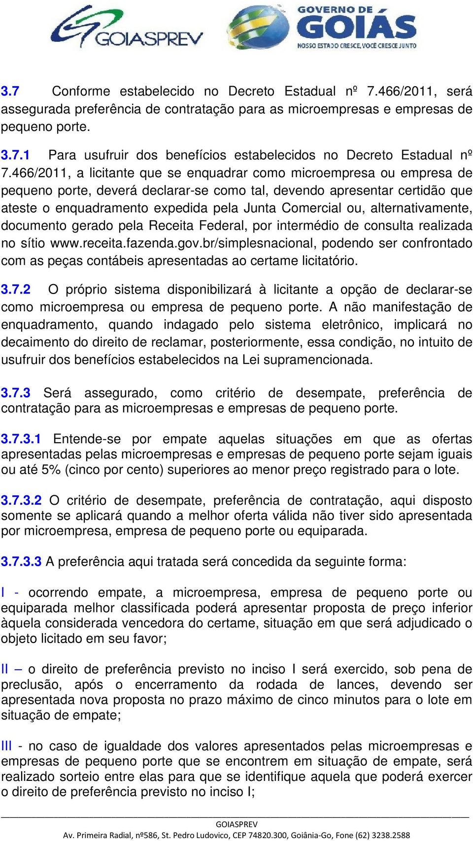 ou, alternativamente, documento gerado pela Receita Federal, por intermédio de consulta realizada no sítio www.receita.fazenda.gov.