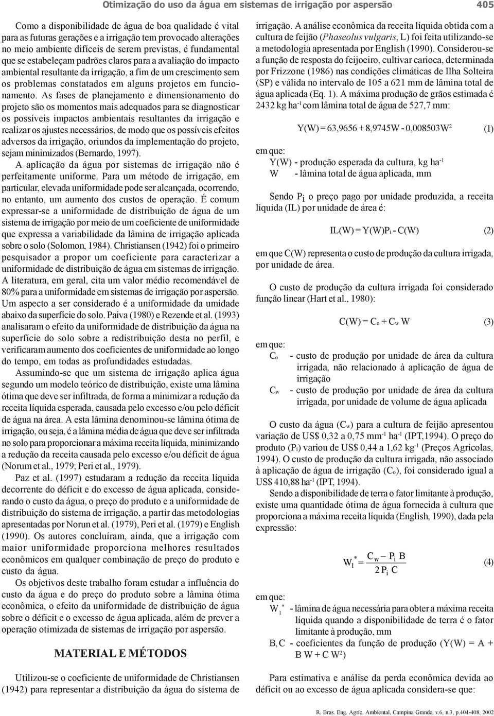 constatados em alguns projetos em funcionamento.