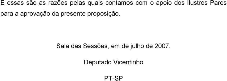 aprovação da presente proposição.