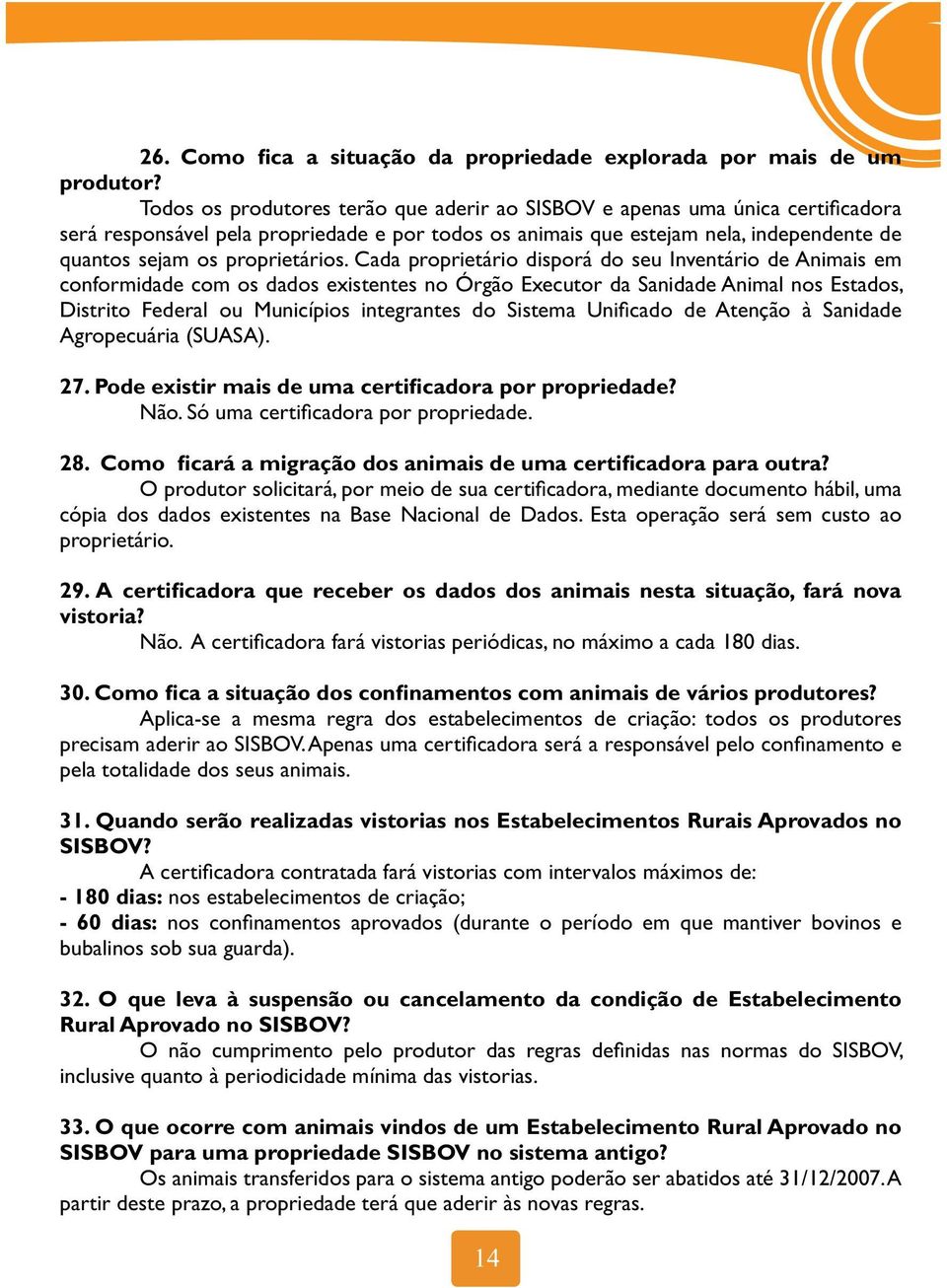 cópia dos dados existentes na Base Nacional de Dados. Esta operação será sem custo ao proprietário. vistoria?