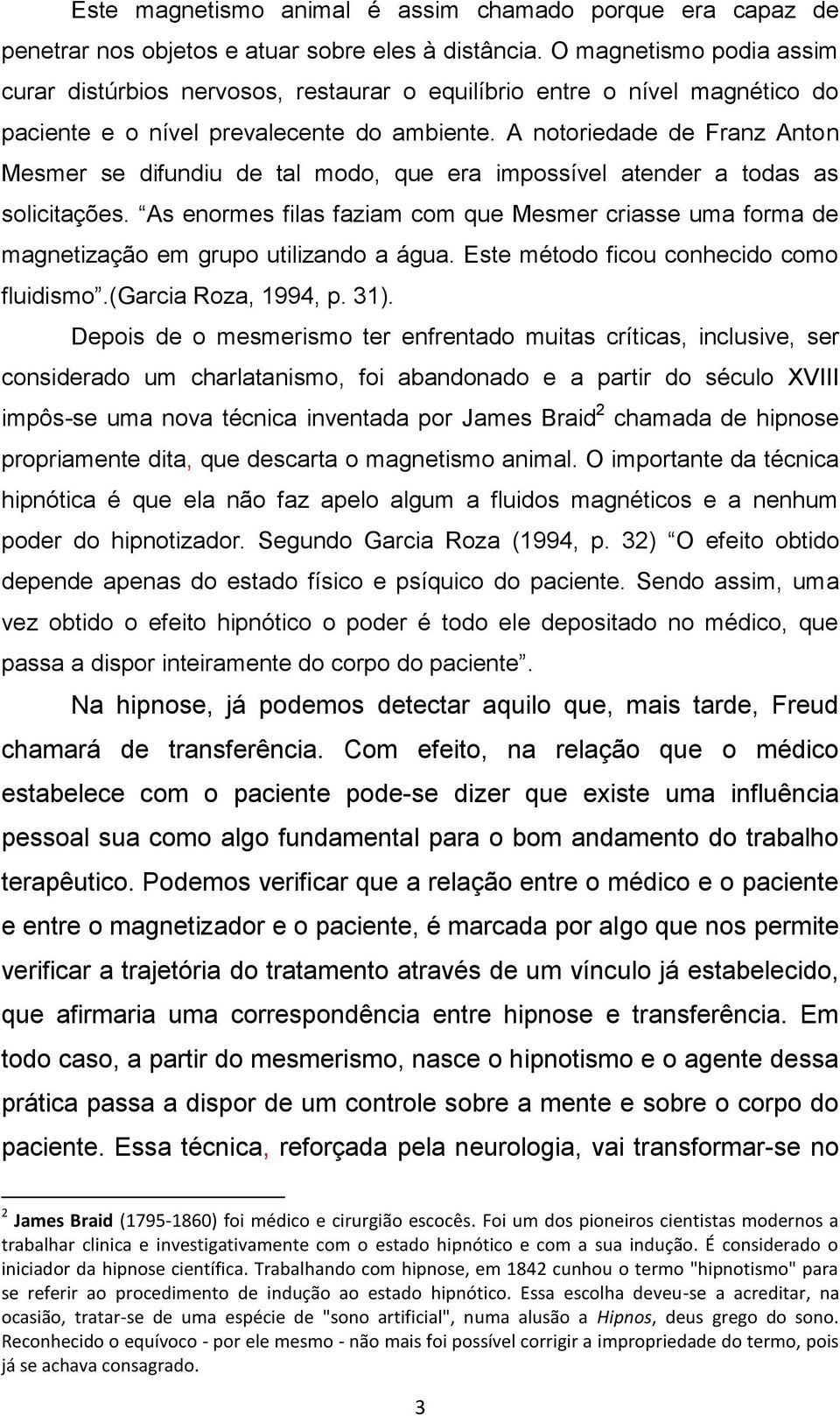 A notoriedade de Franz Anton Mesmer se difundiu de tal modo, que era impossível atender a todas as solicitações.