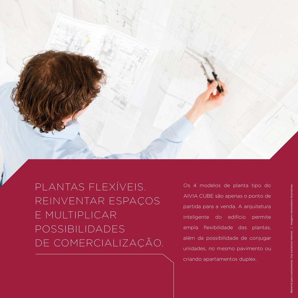 A arquitetura inteligente do edifício permite ampla flexibilidade das plantas, além da possibilidade de