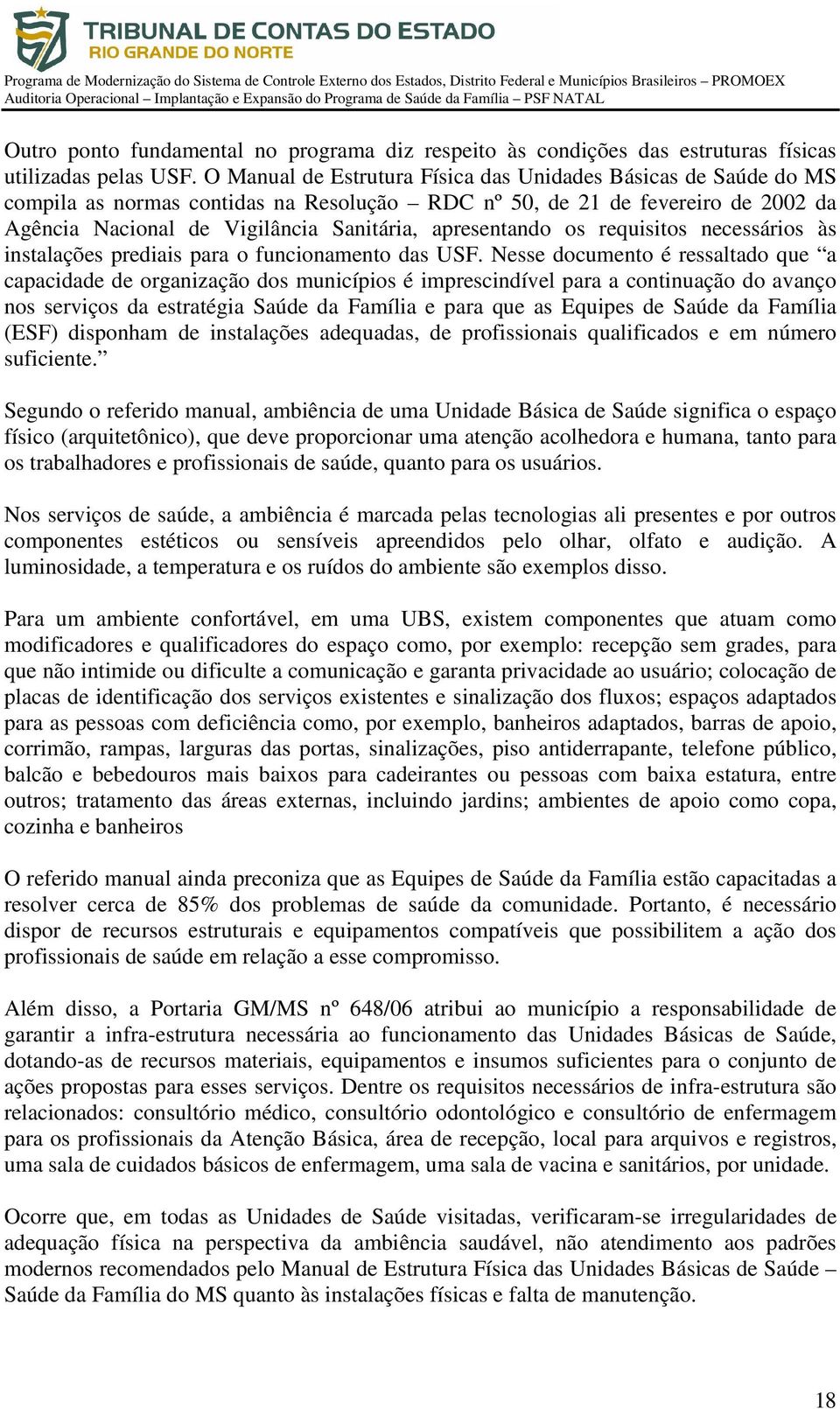 apresentando os requisitos necessários às instalações prediais para o funcionamento das USF.