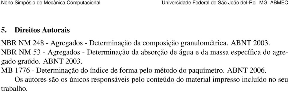 NBR NM 53 - Agregados - Determinação da absorção de água e da massa específica do agregado