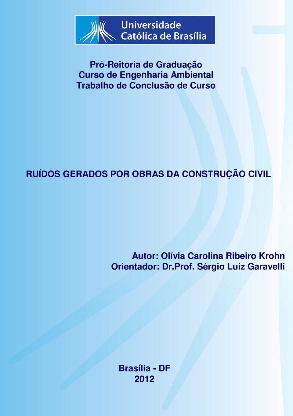 DA CONSTRUÇÃO CIVIL Autor: Olívia Carolina Ribeiro Krohn