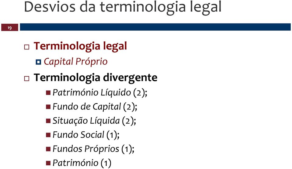 Líquido (2); Fundo de Capital (2); Situação Líquida