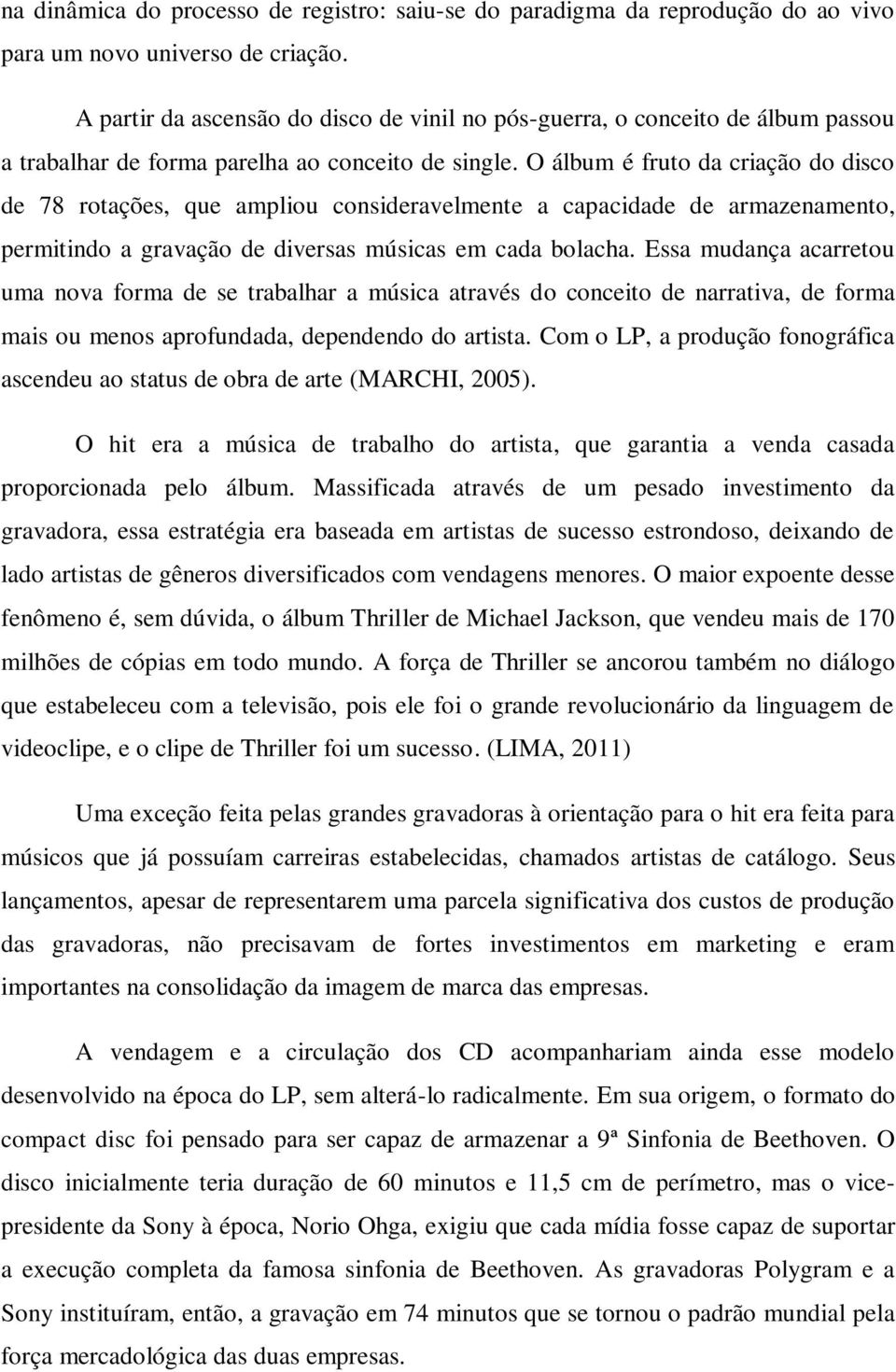 O álbum é fruto da criação do disco de 78 rotações, que ampliou consideravelmente a capacidade de armazenamento, permitindo a gravação de diversas músicas em cada bolacha.