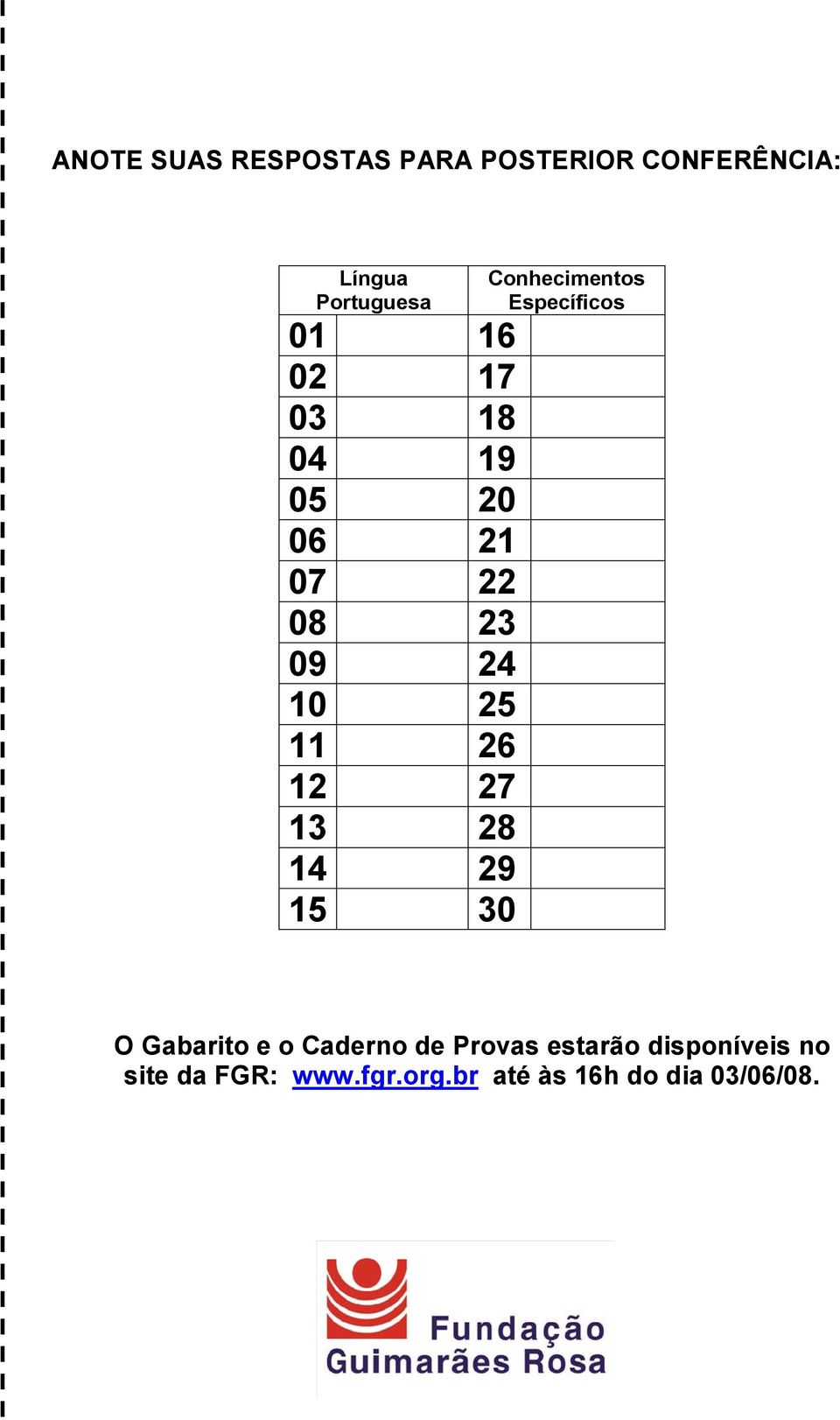 14 29 15 30 Conhecimentos Específicos O Gabarito e o Caderno de Provas