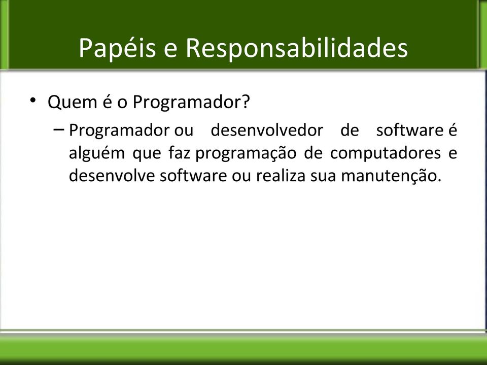 Programador ou desenvolvedor de software é