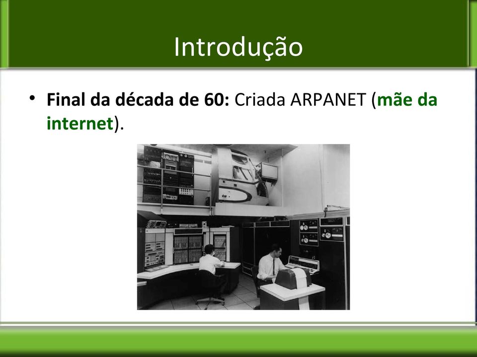 Criada ARPANET