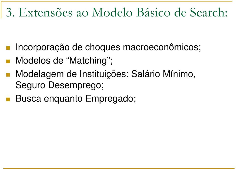 Modelos de Matching ; Modelagem de