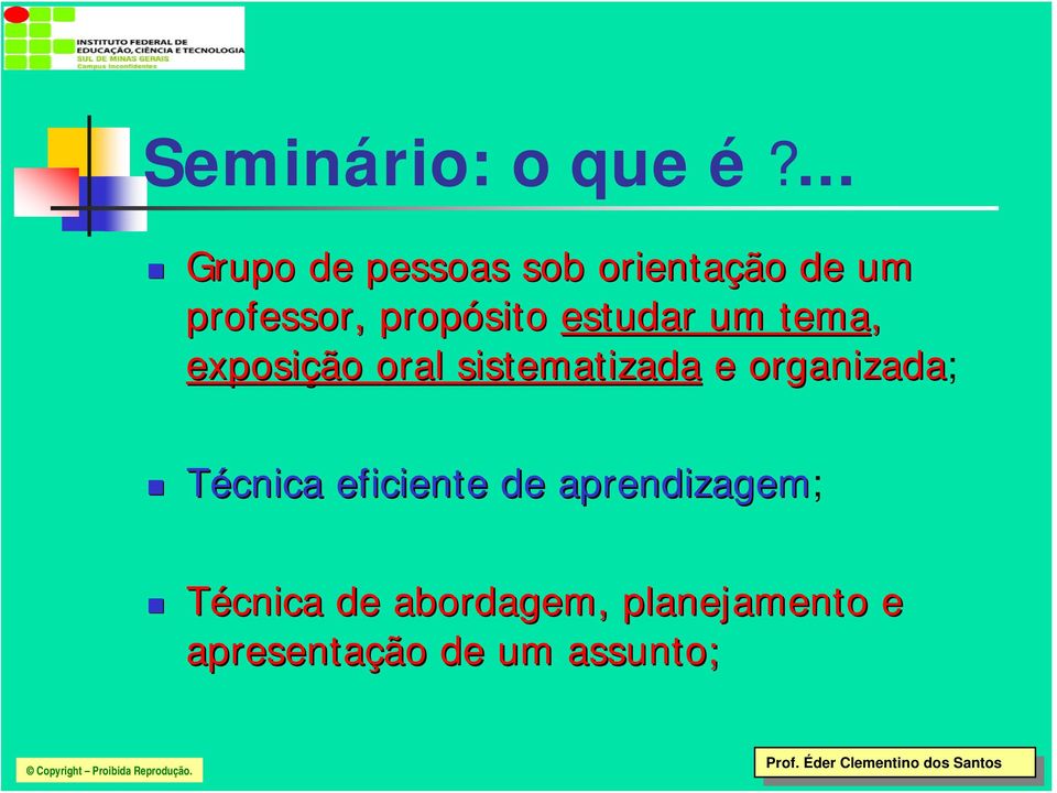 propósito estudar um tema, exposição oral sistematizada e