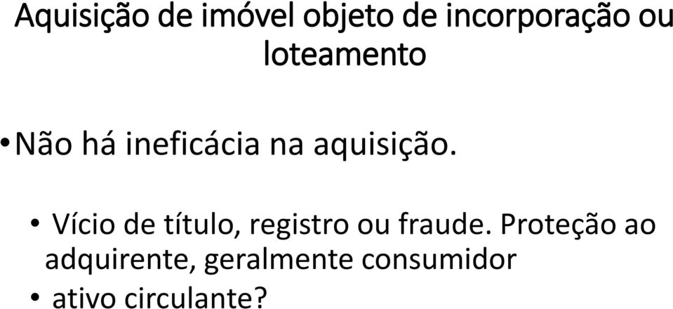 Vício de título, registro ou fraude.