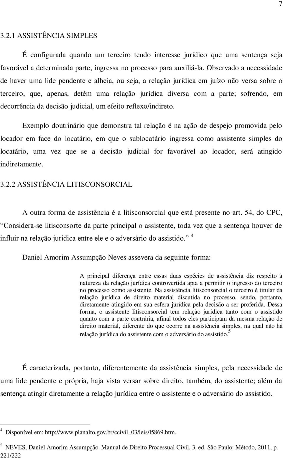 decorrência da decisão judicial, um efeito reflexo/indireto.