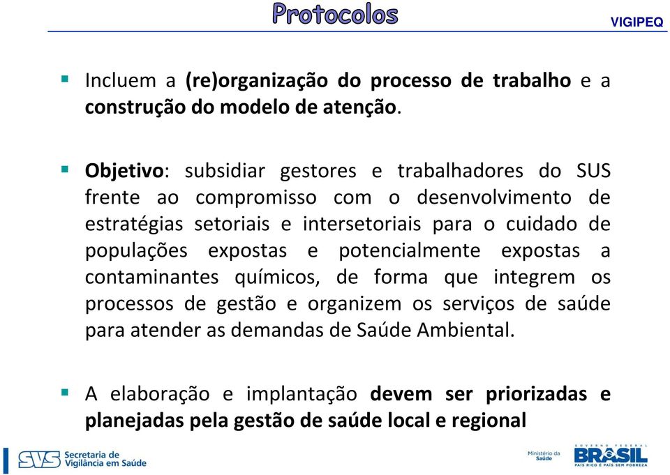 intersetoriais para o cuidado de populações expostas e potencialmente expostas a contaminantes químicos, de forma que integrem os