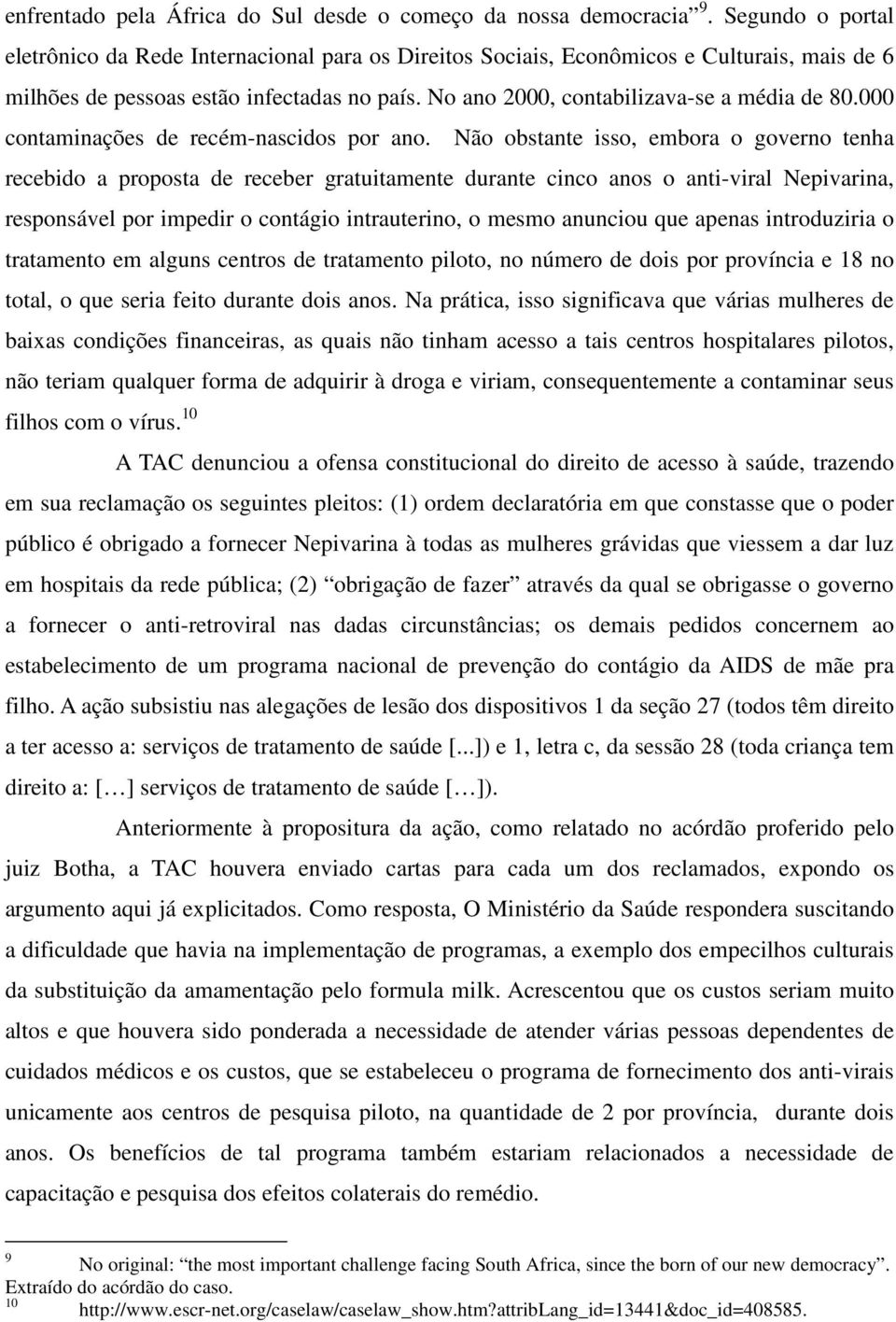 000 contaminações de recém-nascidos por ano.