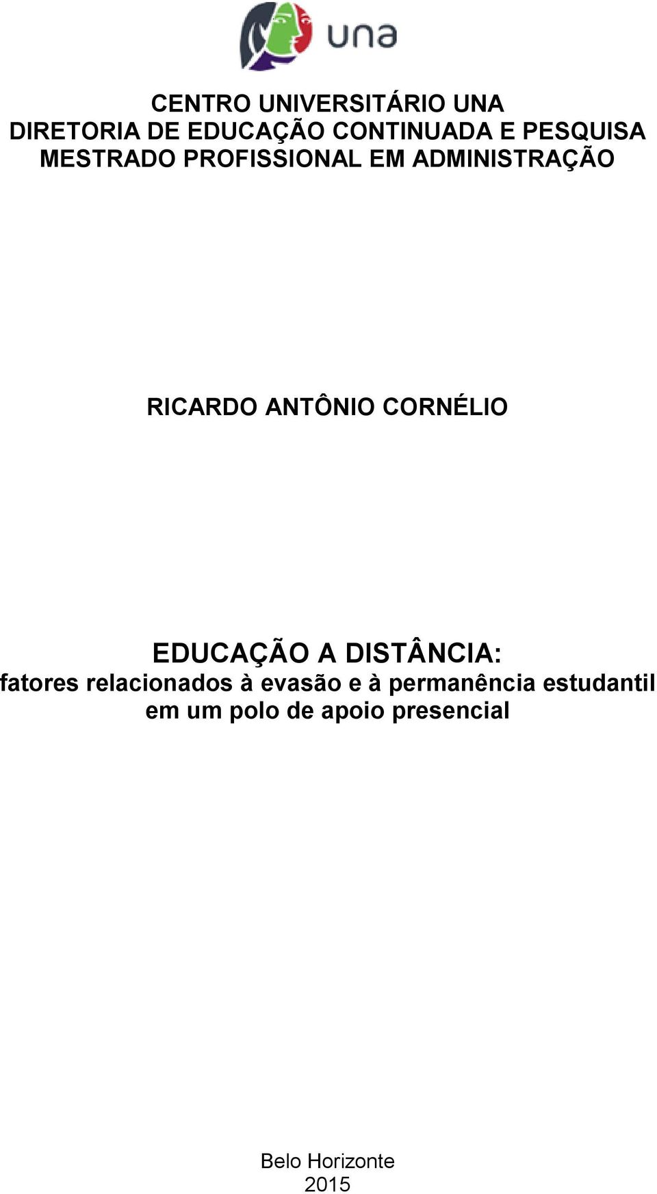 CORNÉLIO EDUCAÇÃO A DISTÂNCIA: fatores relacionados à evasão e à