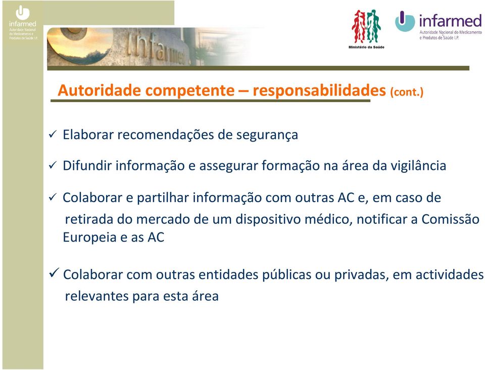 vigilância Colaborar e partilhar informação com outras AC e, em caso de retirada do mercado de