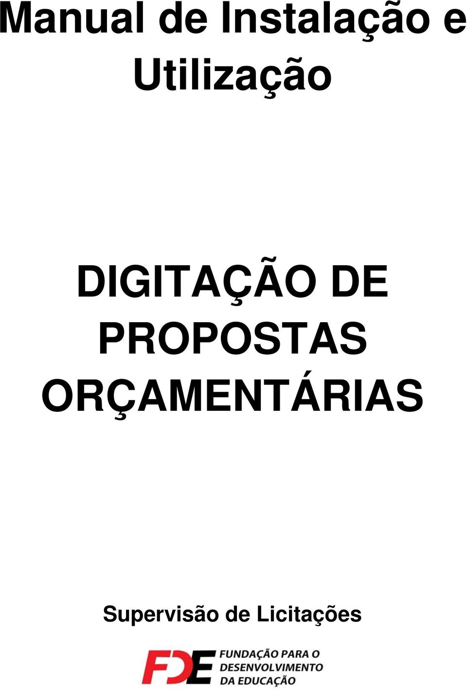 PROPOSTAS ORÇAMENTÁRIAS