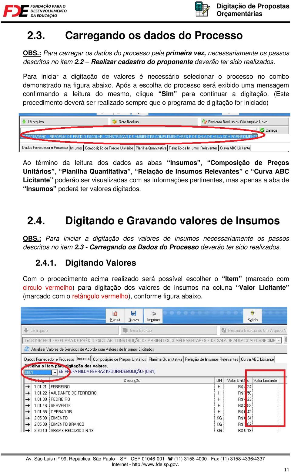 Após a escolha do processo será exibido uma mensagem confirmando a leitura do mesmo, clique Sim para continuar a digitação.