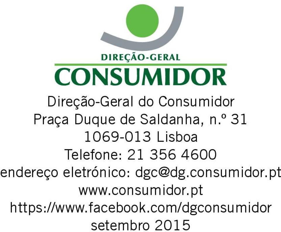 endereço eletrónico: dgc@dg.consumidor.pt www.