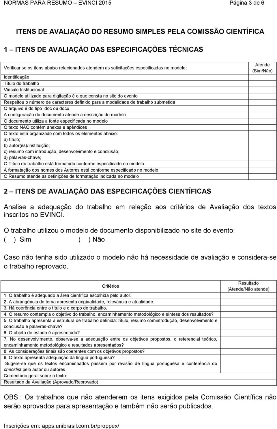 caracteres definido para a modalidade de trabalho submetida O arquivo é do tipo.