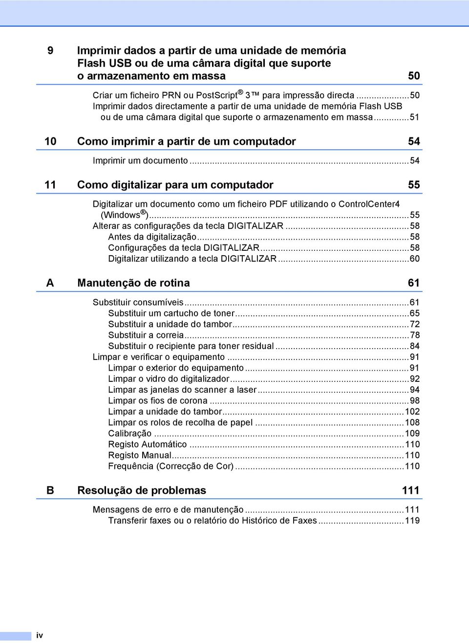 ..51 10 Como imprimir a partir de um computador 54 Imprimir um documento.