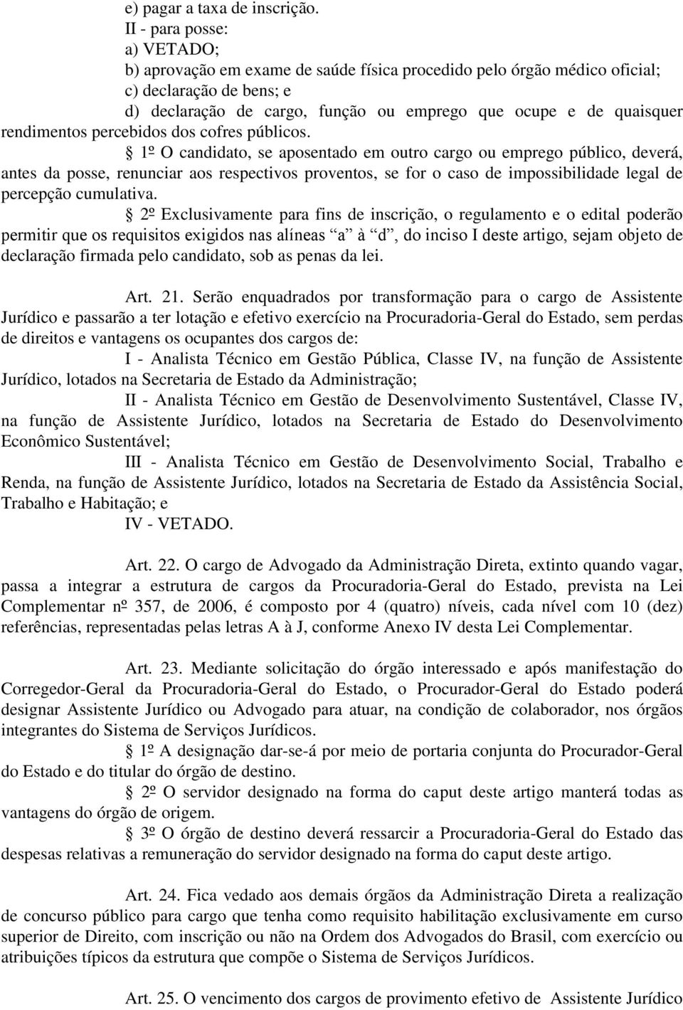 rendimentos percebidos dos cofres públicos.