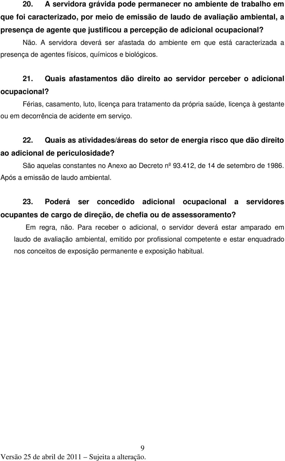 Quais afastamentos dão direito ao servidor perceber o adicional ocupacional?