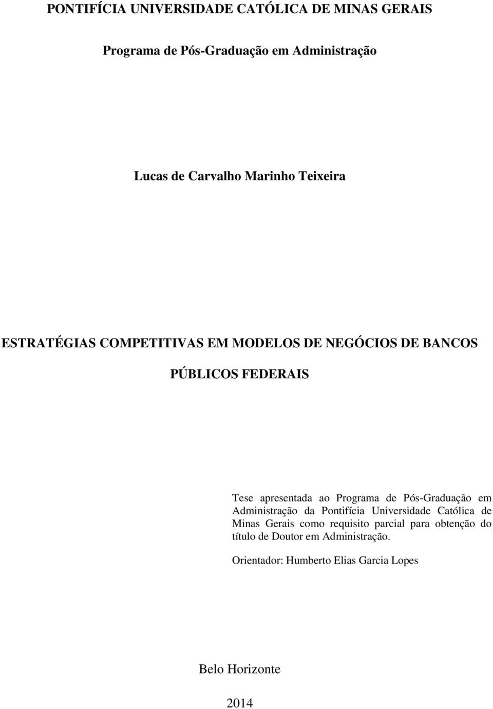 Programa de Pós-Graduação em Administração da Pontifícia Universidade Católica de Minas Gerais como requisito