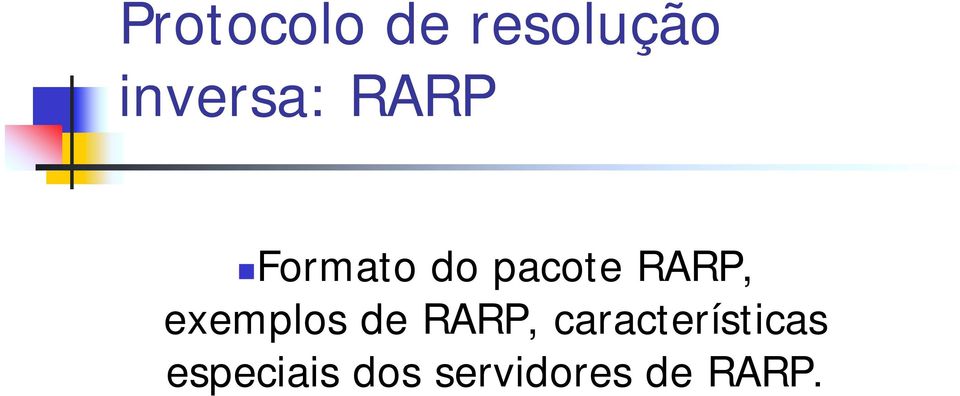 exemplos de RARP,