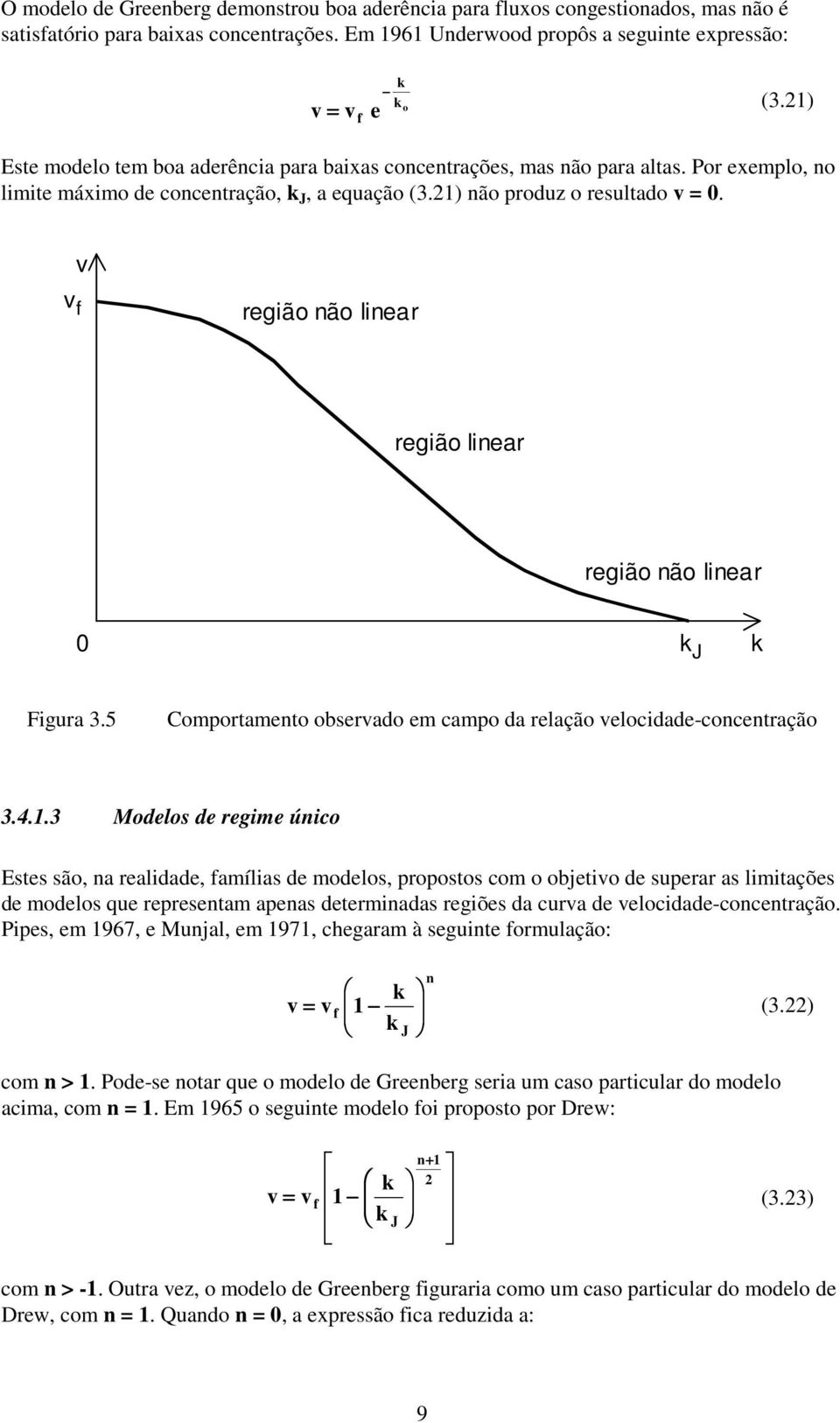 5 Coportaeto oberado e capo da relação elocdade-cocetração 3.4.