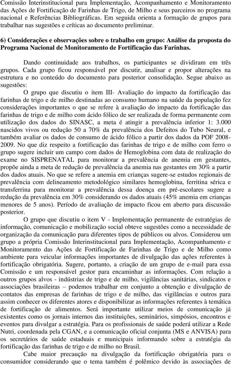 6) Considerações e observações sobre o trabalho em grupo: Análise da proposta do Programa Nacional de Monitoramento de Fortificação das Farinhas.