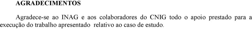 apoio prestado para a execução do