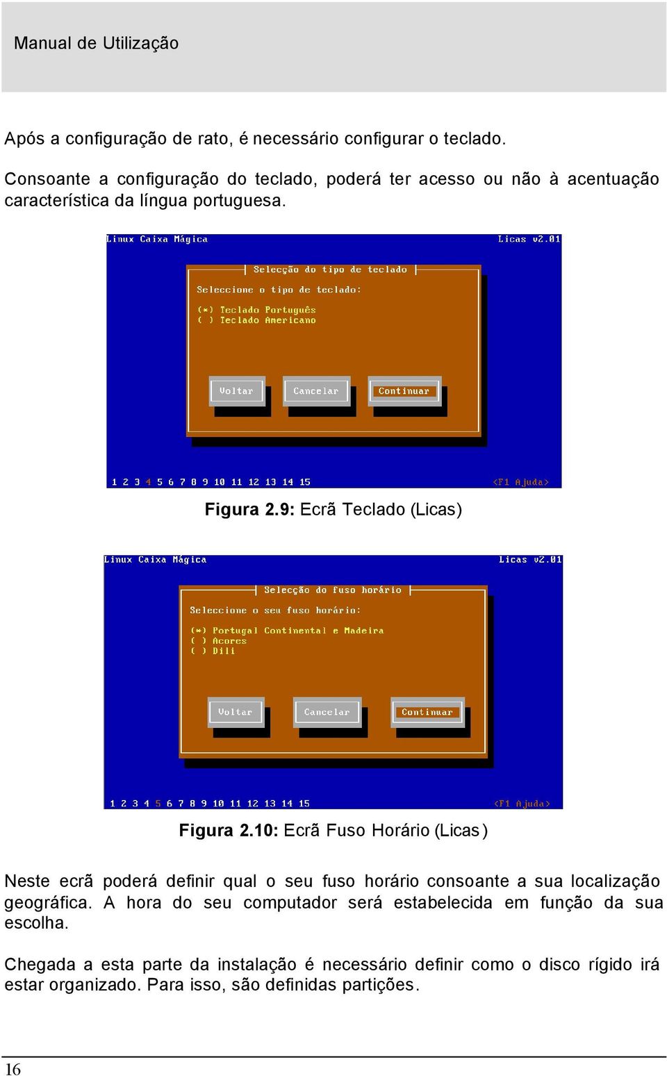 9: Ecrã Teclado (Licas) Figura 2.