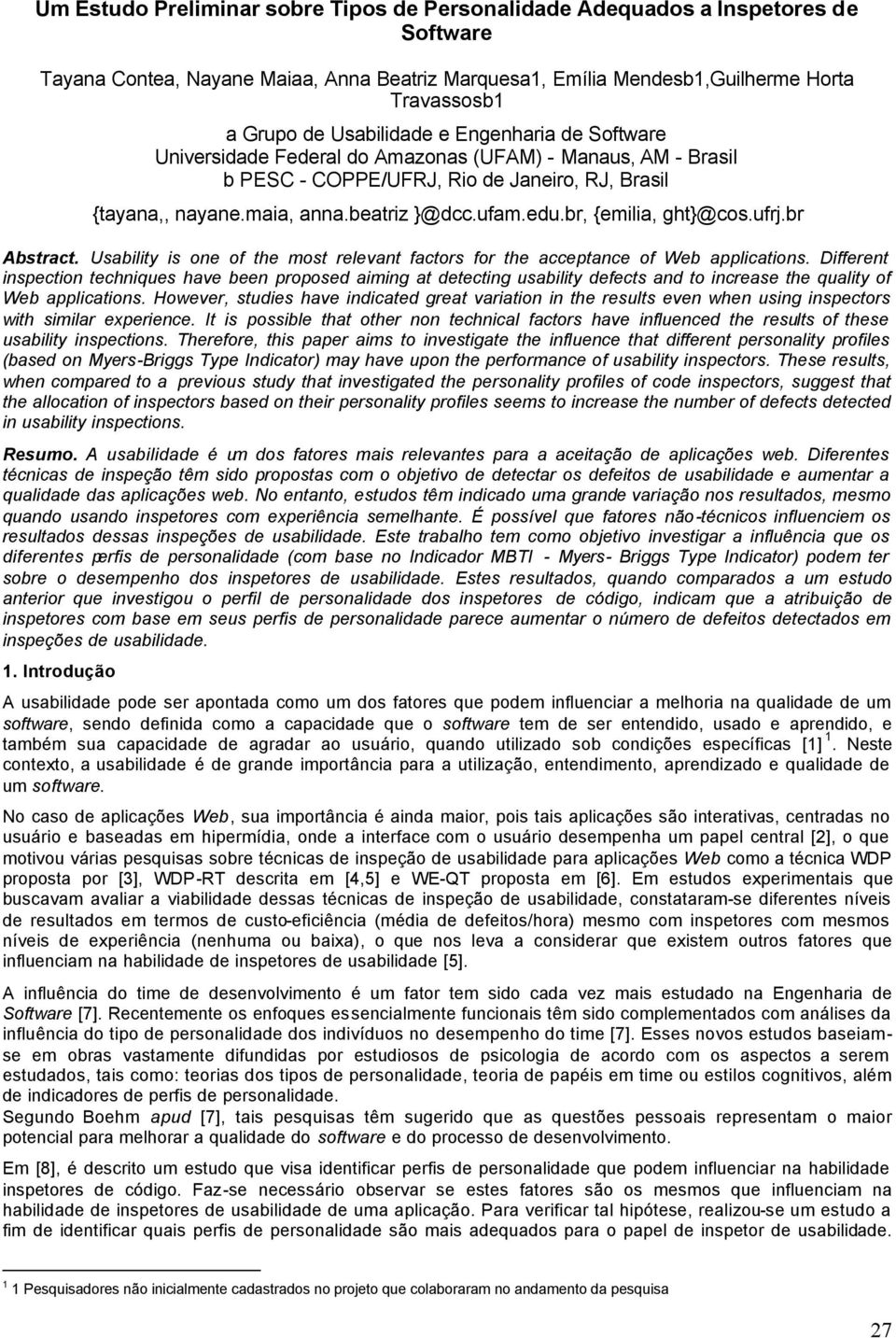 br, {emilia, ght}@cos.ufrj.br Abstract. Usability is one of the most relevant factors for the acceptance of Web applications.