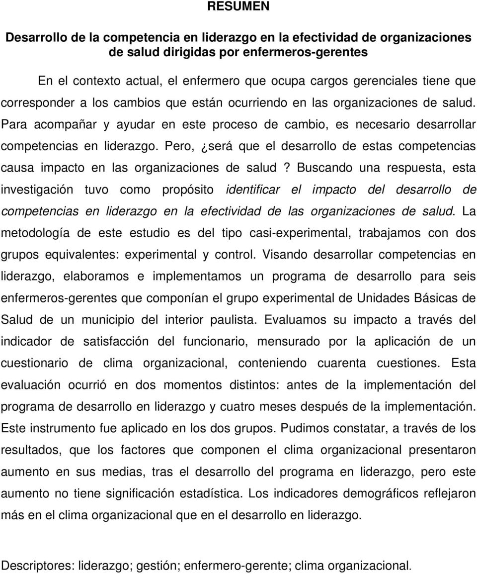 Pero, será que el desarrollo de estas competencias causa impacto en las organizaciones de salud?